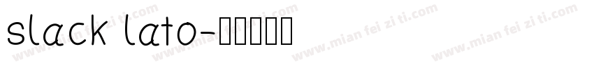 slack lato字体转换